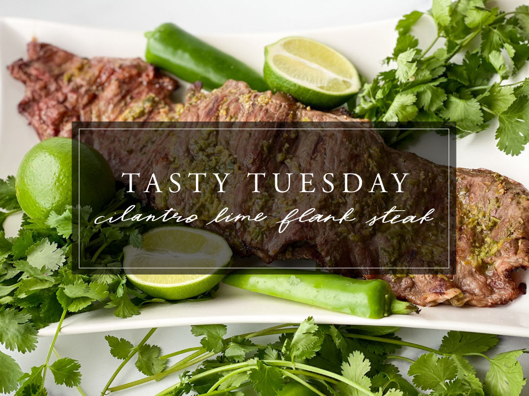 TASTY TUESDAY: CILANTRO LIME FLANK STEAK