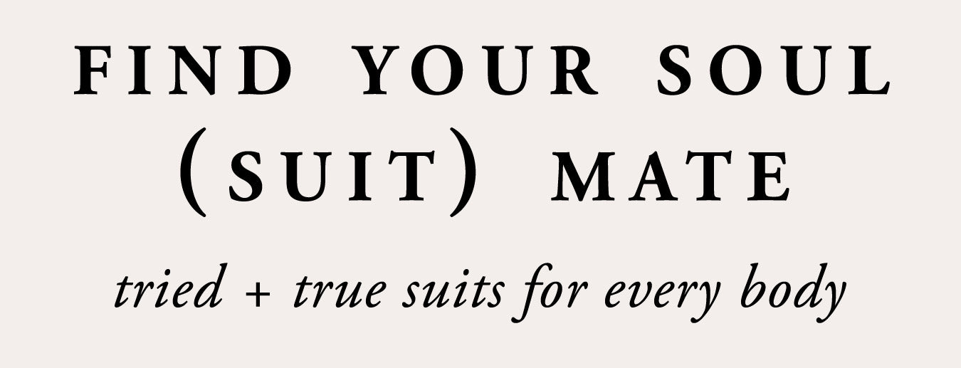 find your soul (suit) mate tried and true suits for every body