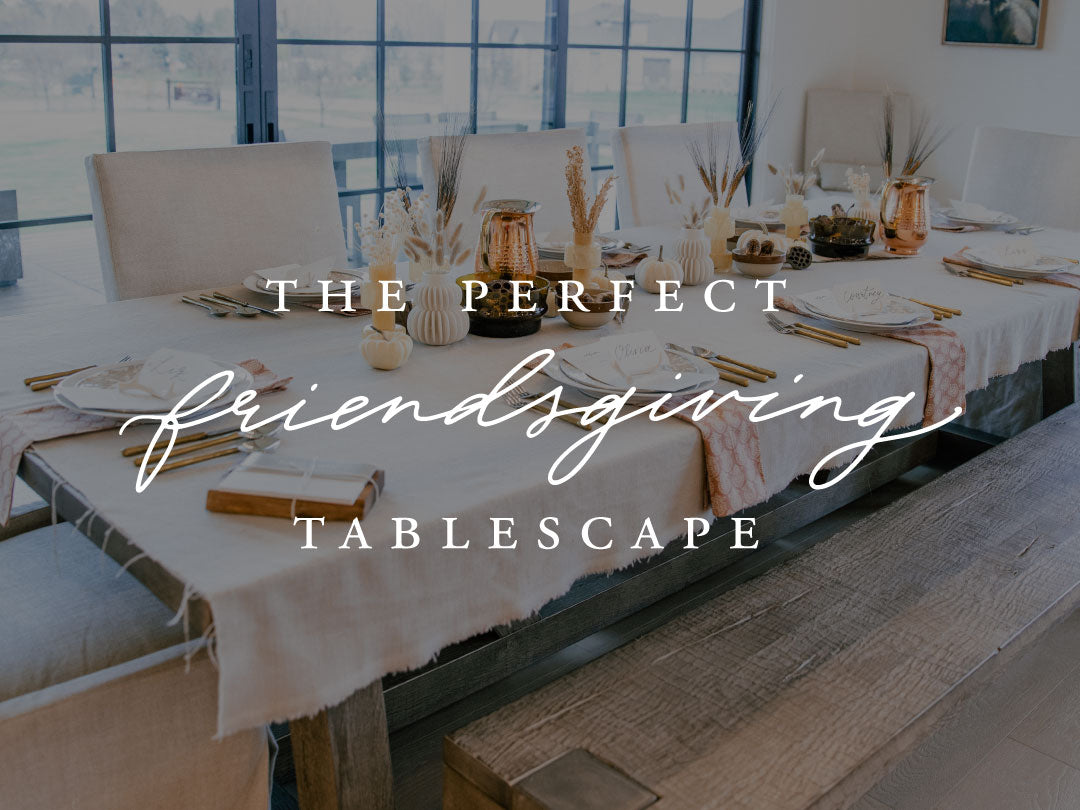 How To Set The Perfect Friendsgiving Table