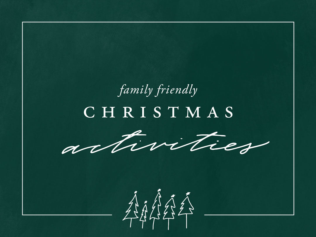 Family Friendly Christmas Activities