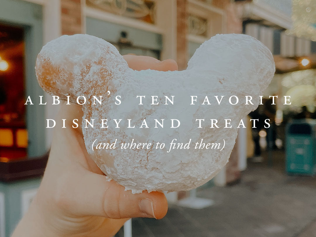 ALBION'S TEN FAVORITE DISNEYLAND TREATS