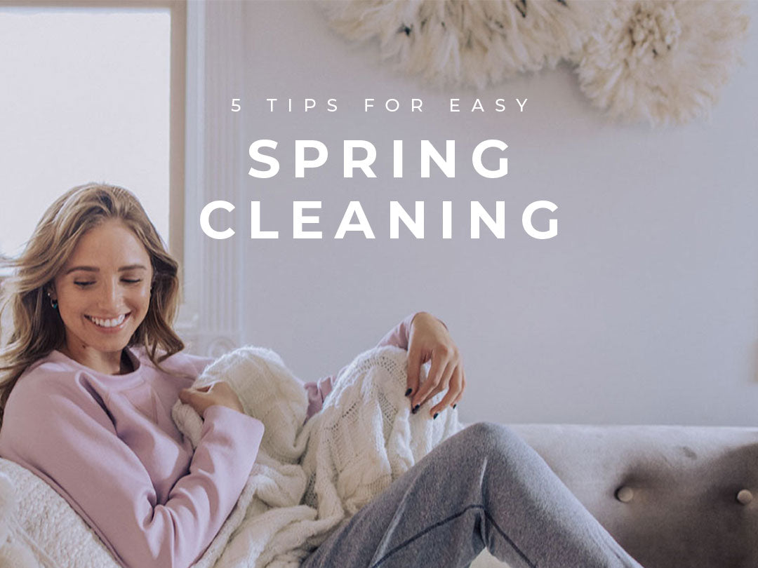 5 Tips for Easy Spring Cleaning