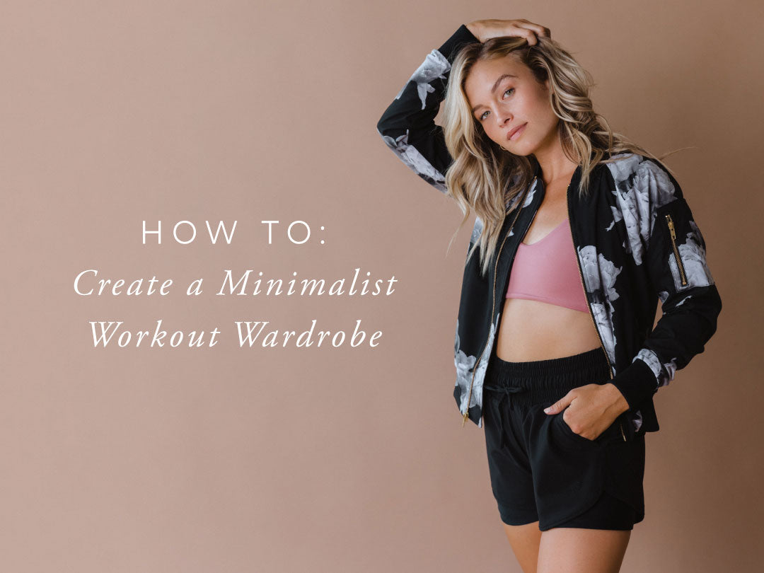 How to Create A Minimalist Workout Wardrobe