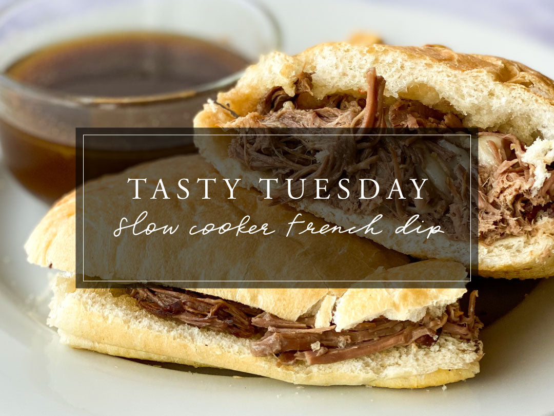 Tasty Tuesday Slow Cooker French Dip