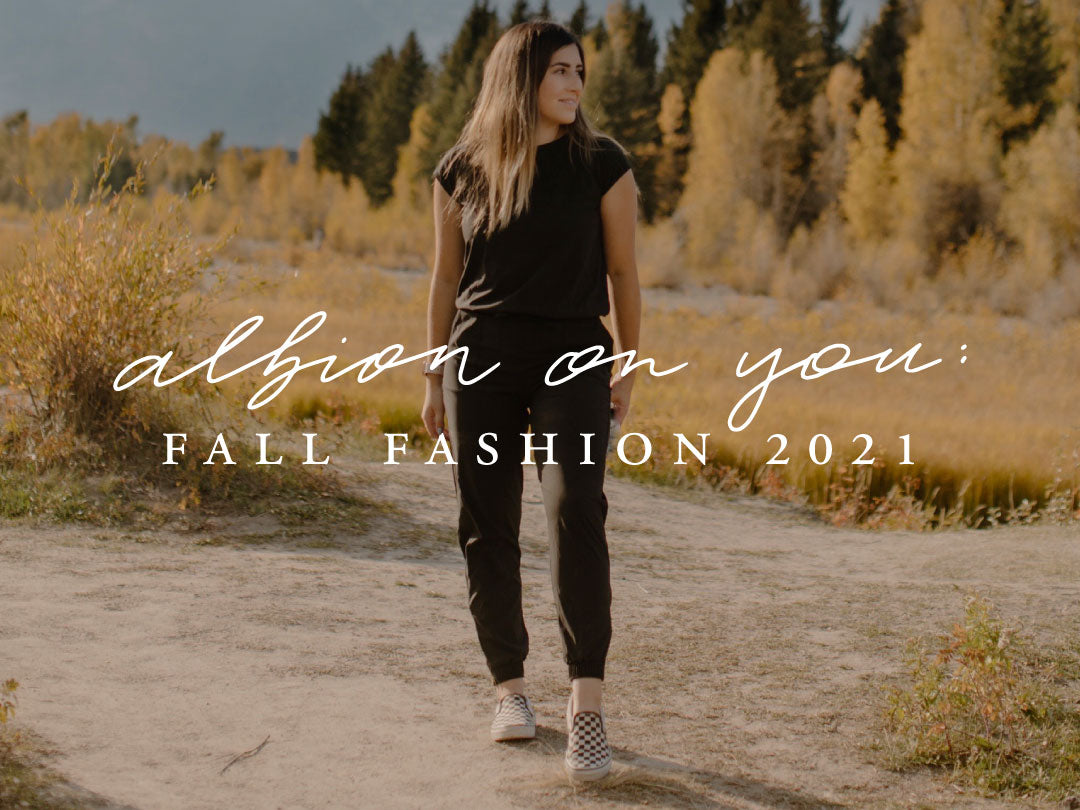 ALBION ON YOU: FALL FASHION 2021