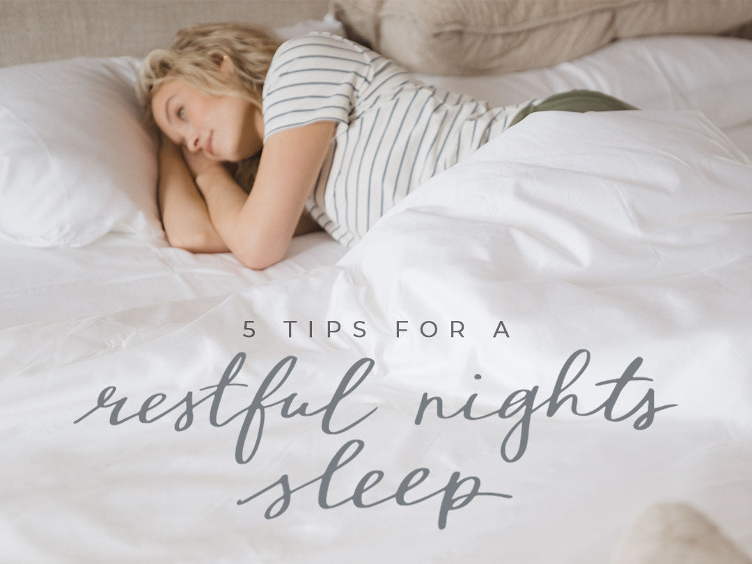 5 Tips for a Restful Night's Sleep
