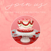 Galentine's Cake Decorating